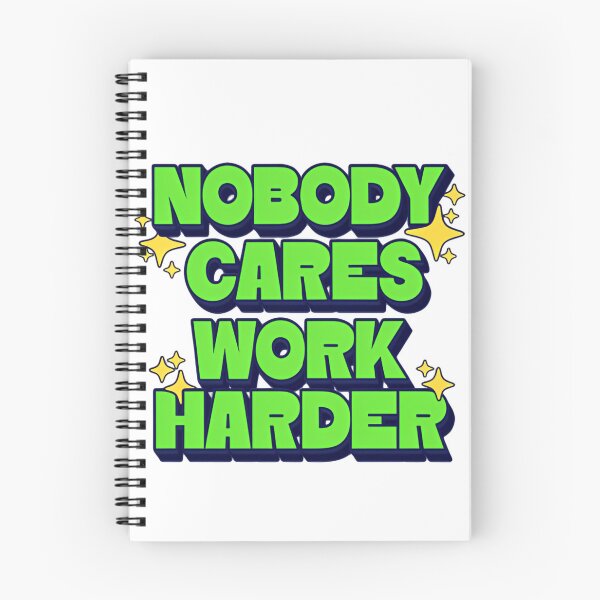 Item preview, Nobody Cares Work Harder Neon Green Street Vibes designed and sold by HumansStuck12.