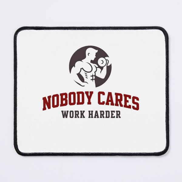 Item preview, Nobody Cares Work Harder Minimal Gym Icon designed and sold by HumansStuck12.