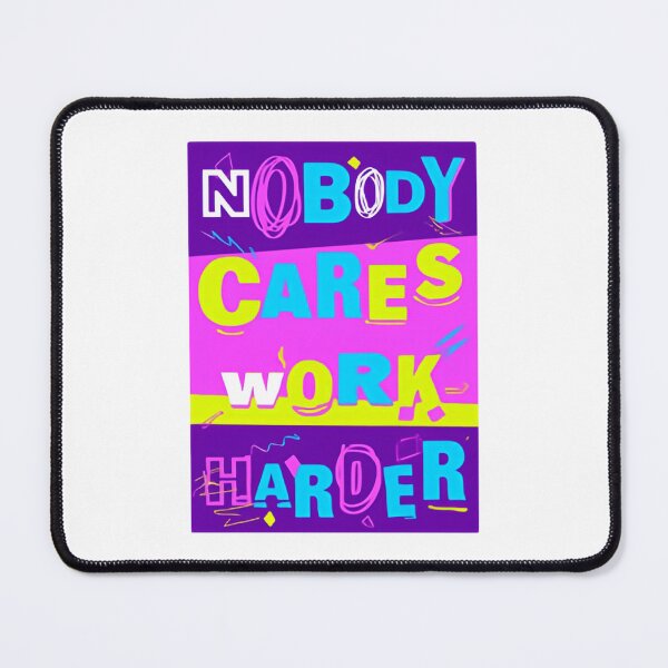 Item preview, Nobody Cares Work Harder Retro Color Block Typography designed and sold by HumansStuck12.