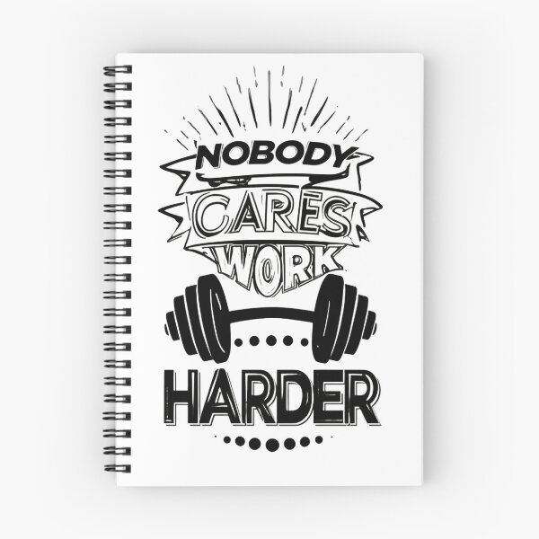 Item preview, Nobody Cares Work Harder Barbell Strength Statement designed and sold by HumansStuck12.