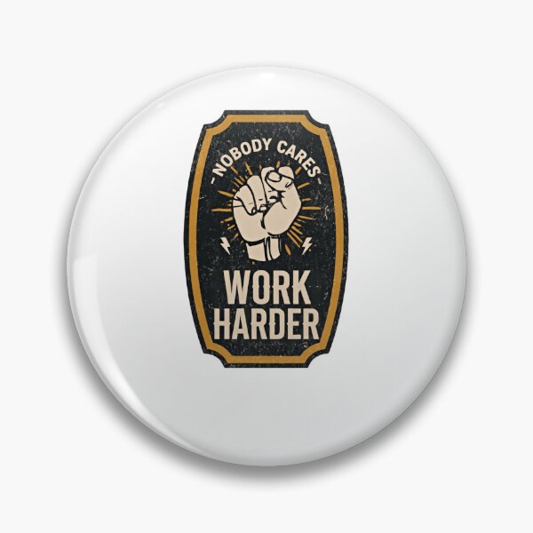 Item preview, Nobody Cares Work Harder Classic Gold Shield Emblem designed and sold by HumansStuck12.