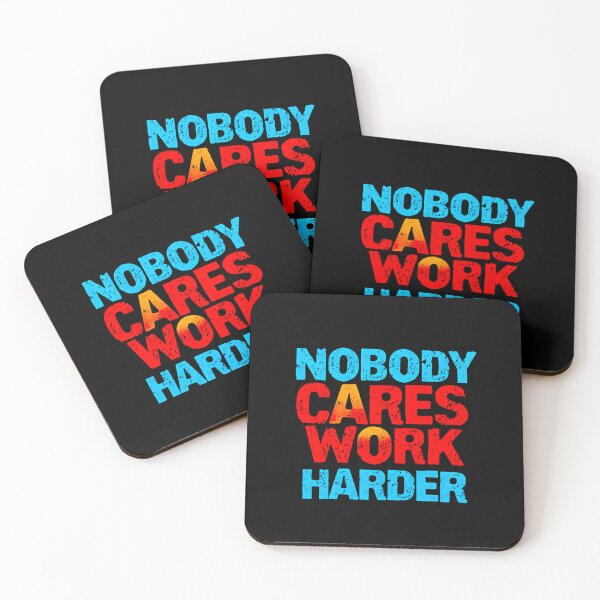 Item preview, Nobody Cares Work Harder Urban Graffiti Block designed and sold by HumansStuck12.