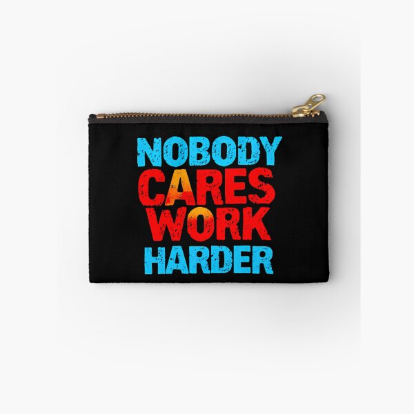 Item preview, Nobody Cares Work Harder Urban Graffiti Block designed and sold by HumansStuck12.