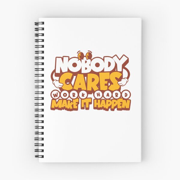 Item preview, Nobody Cares Work Harder Make It Happen Retro Vibes designed and sold by HumansStuck12.