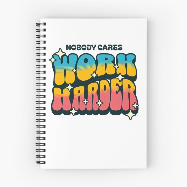 Item preview, Nobody Cares Work Harder Bubble Letter Street Energy designed and sold by HumansStuck12.