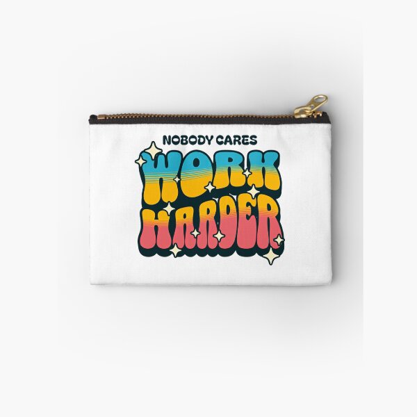 Item preview, Nobody Cares Work Harder Bubble Letter Street Energy designed and sold by HumansStuck12.