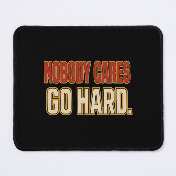 Item preview, Nobody Cares Go Hard Vintage Gold Typography designed and sold by HumansStuck12.