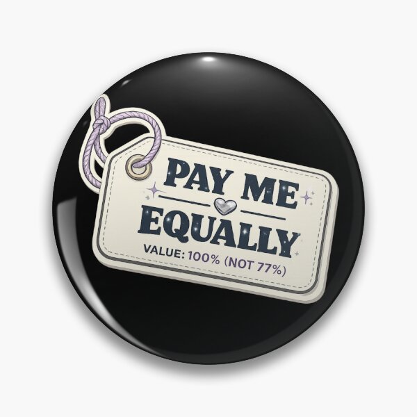 Item preview, Pay Me Equally – Equal Pay Rights Women’s Day Equality Message designed and sold by PunchDrop.