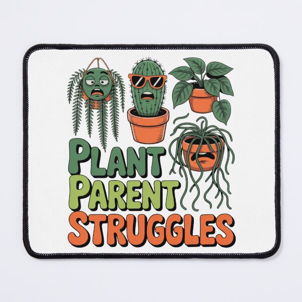 Item preview, Plant Parent Struggles designed and sold by J-CCreations.