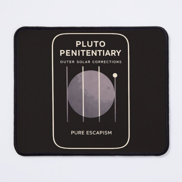 Item preview, Pluto Penitentiary - Pure Escapism - Minimalist Space Humour Design - Space Tourism Shirt  designed and sold by Halejo68.