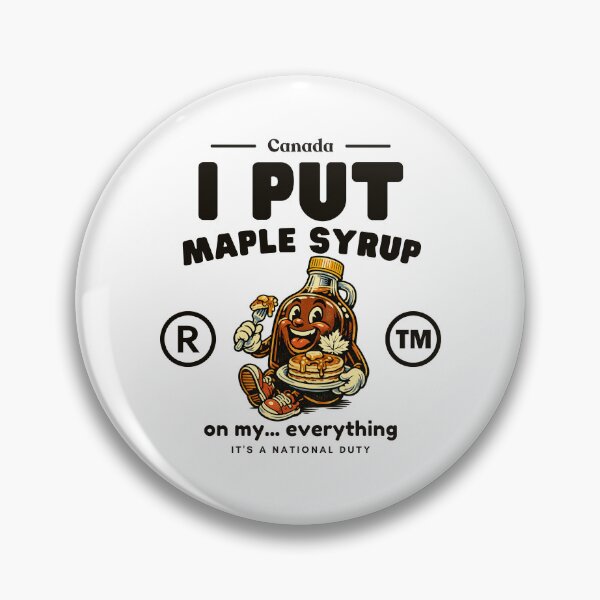 Item preview, Canada : I put maple syrup on my designed and sold by Peerless-Prime.