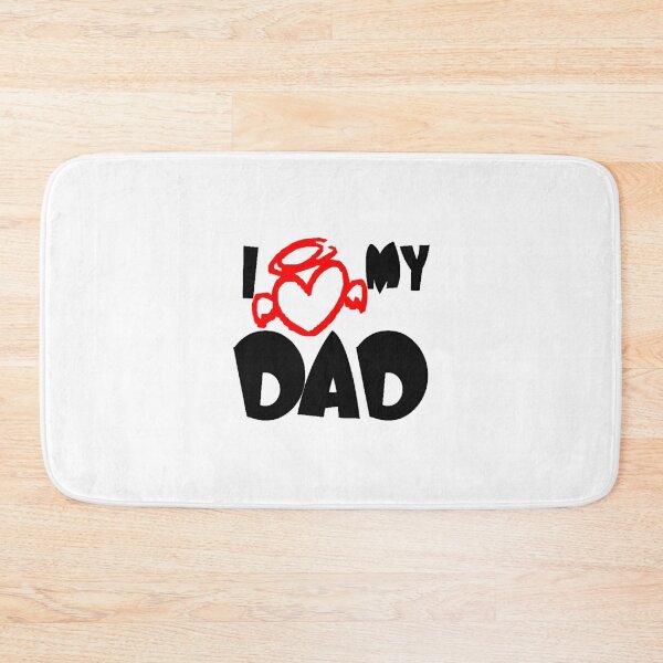Item preview, I LOVE MY DAD designed and sold by Pabhas.