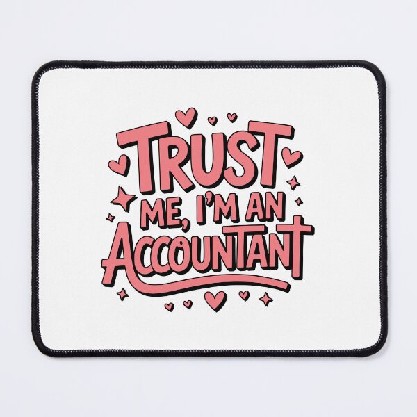 Item preview, Trust me I am an accountant designed and sold by jkrphoto.