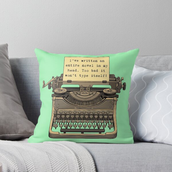 Item preview, I’ve written an entire novel in my head. Too bad it won’t type itself! designed and sold by Lynn Williams.