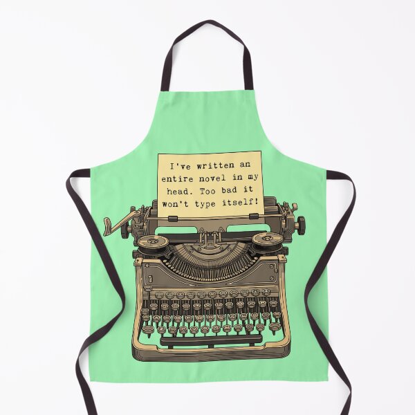 Item preview, I’ve written an entire novel in my head. Too bad it won’t type itself! designed and sold by Lynn Williams.