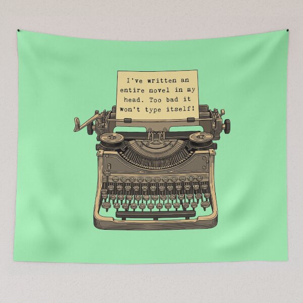 Item preview, I’ve written an entire novel in my head. Too bad it won’t type itself! designed and sold by Lynn Williams.