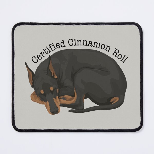 Item preview, Doberman Certified Cinnamon Roll designed and sold by AlyCastelluccio.