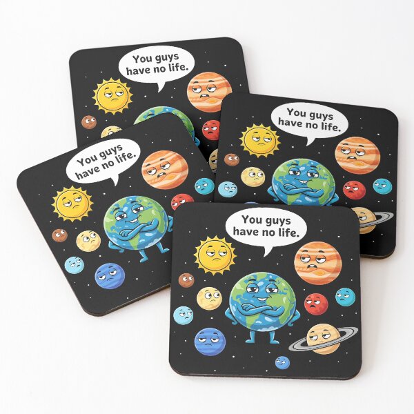 Item preview, Funny Solar System Shirt – “You Guys Have No Life” Earth Joke designed and sold by Uglyandcute.