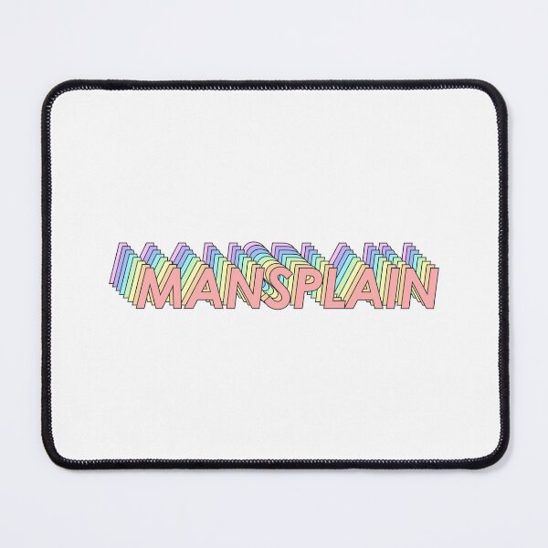Item preview, MANSPLAIN designed and sold by oddwonders.