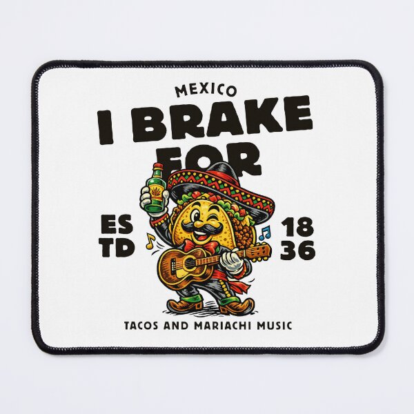 Item preview, Mexico : brake for tacos and mariachi music designed and sold by Peerless-Prime.