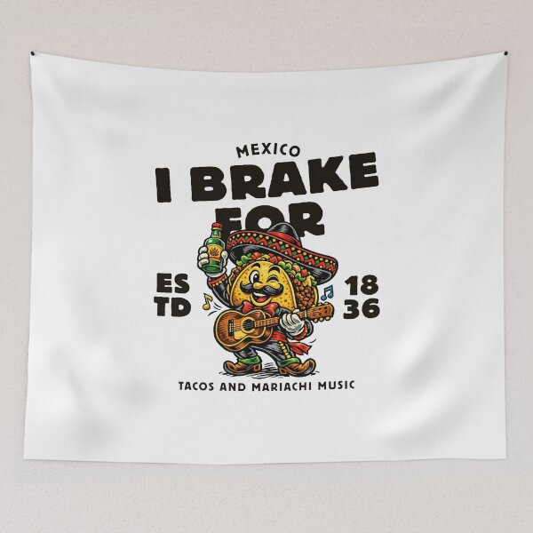 Item preview, Mexico :  brake for tacos and mariachi music designed and sold by Peerless-Prime.