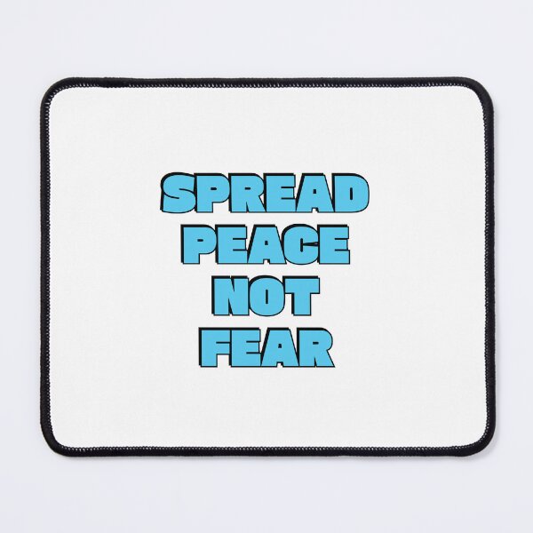 Item preview, SPREAD PEACE NOT FEAR - against war designed and sold by Inspirationmotivation.