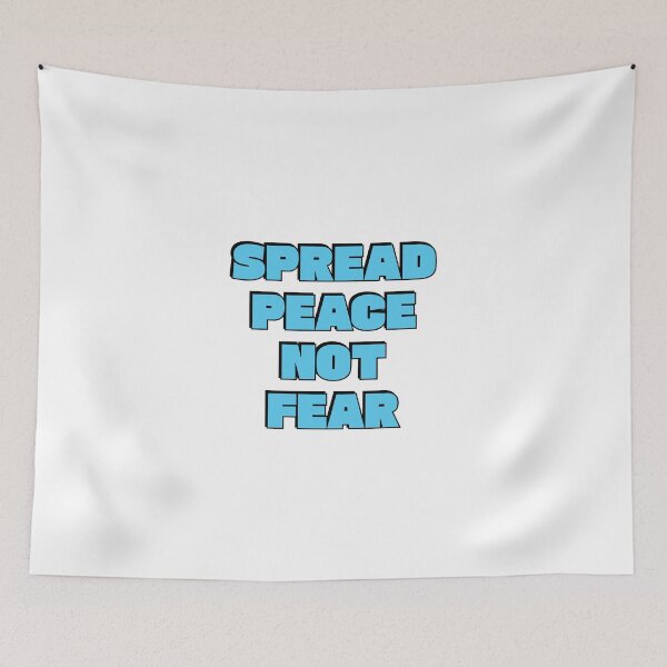 Item preview, SPREAD PEACE NOT FEAR - against war designed and sold by Inspirationmotivation.