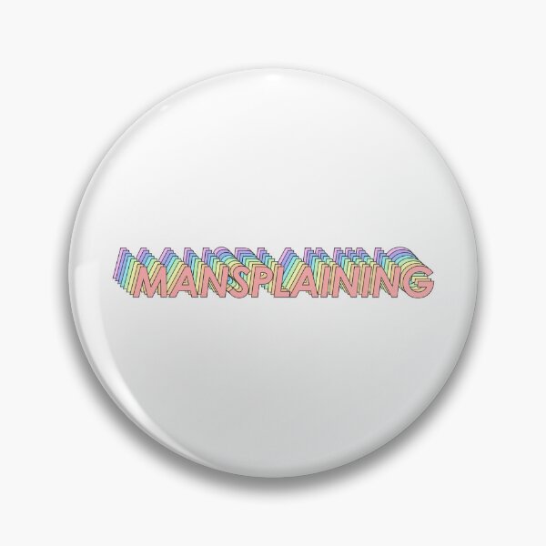 Item preview, MANSPLAINING designed and sold by oddwonders.