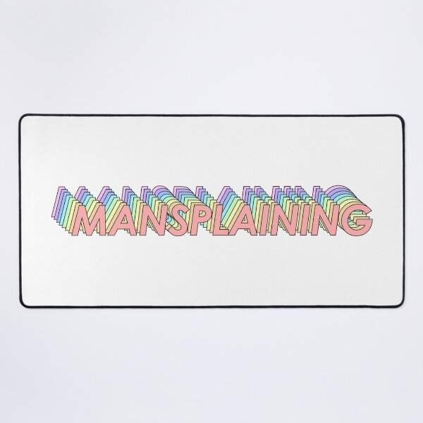 Item preview, MANSPLAINING designed and sold by oddwonders.