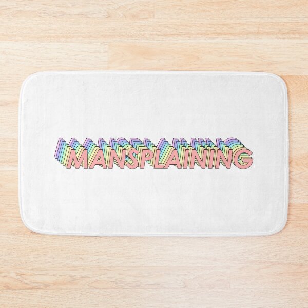 Item preview, MANSPLAINING designed and sold by oddwonders.