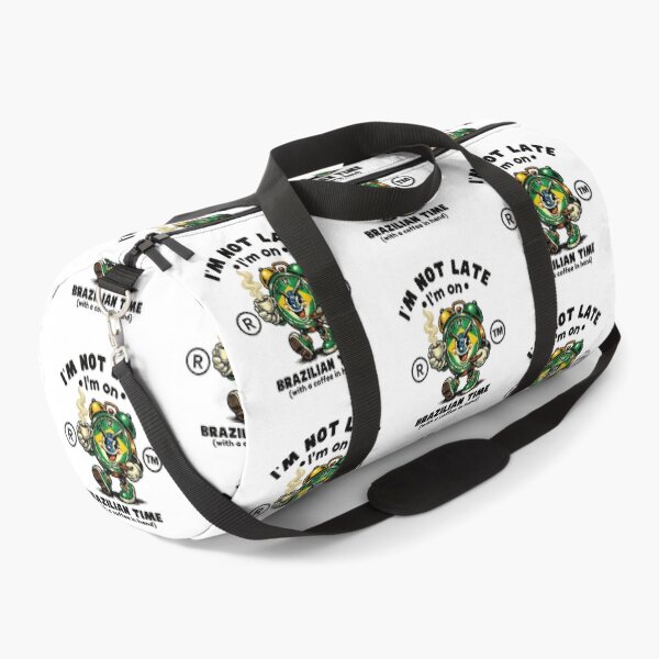 Item preview, Brazil : I'm not late, I'm on Brazilian time designed and sold by Peerless-Prime.