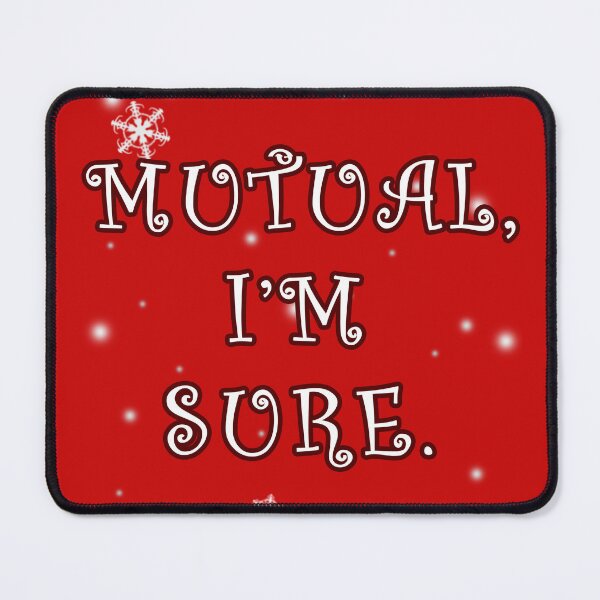 Item preview, Mutual I'm Sure designed and sold by Normbot2000.