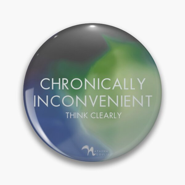 Item preview, Chronically inconvenient designed and sold by natashacoulis.