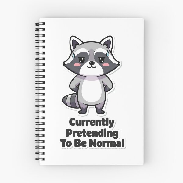 Item preview, Currently Pretending To Be Normal - Cute Raccoon  designed and sold by artaipix.