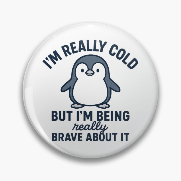 Item preview, Funny Penguin - I'm Really Cold But I'm Being Really Brave About It  designed and sold by ZBIFBOUETLA.
