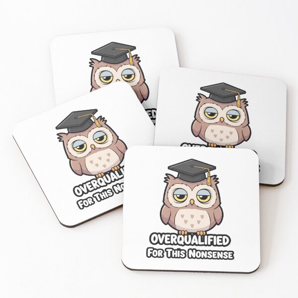 Item preview, Overqualified For This Nonsense - Cute Owl designed and sold by artaipix.