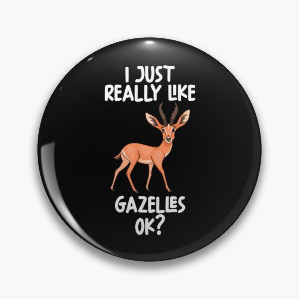 Item preview, I Just Really Like Gazelles Ok? designed and sold by GabbyKash.