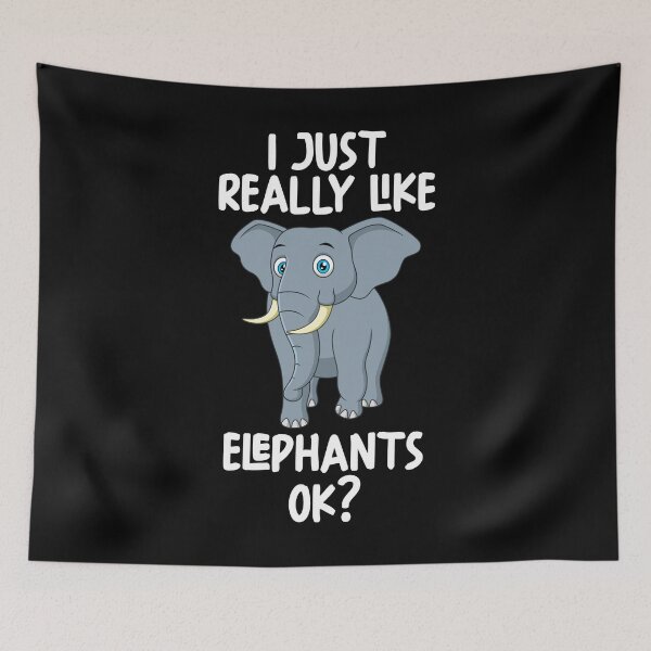 Item preview, I Just Really Like Elephants Ok? designed and sold by GabbyKash.
