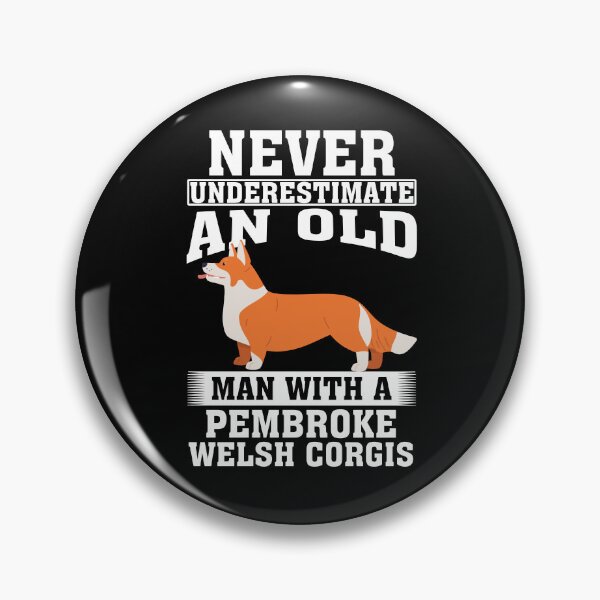 Item preview, Never Underestimate an Old Man with Pembroke Welsh Corgis designed and sold by CosmoKitsch.