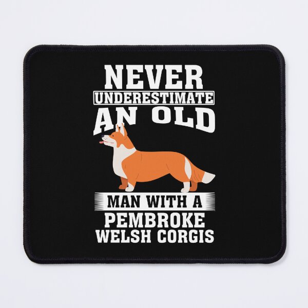 Item preview, Never Underestimate an Old Man with Pembroke Welsh Corgis designed and sold by CosmoKitsch.
