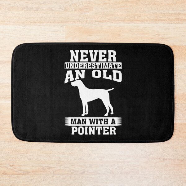 Item preview, Never Underestimate an Old Man with Pointer designed and sold by CosmoKitsch.