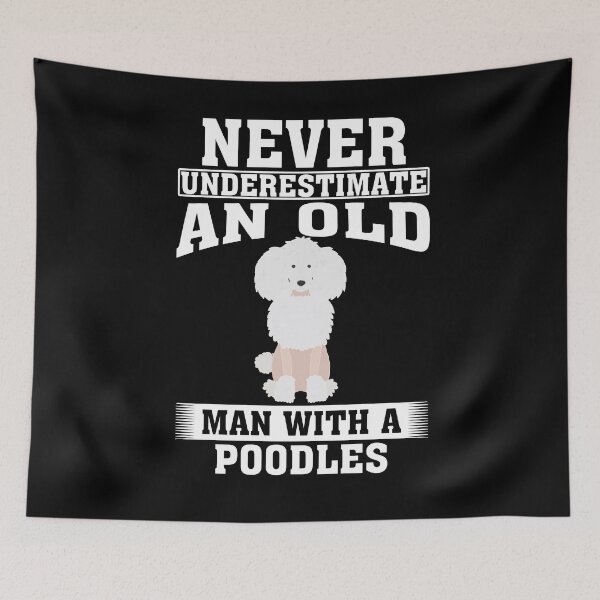 Item preview, Never Underestimate an Old Man with Poodles designed and sold by CosmoKitsch.
