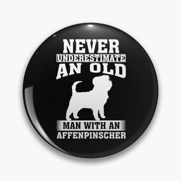 Item preview, Never Underestimate an Old Man with Affenpinscher  designed and sold by CosmoKitsch.