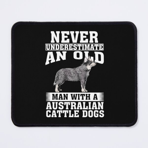 Item preview, Never Underestimate an Old Man with Australian Cattle Dogs designed and sold by CosmoKitsch.