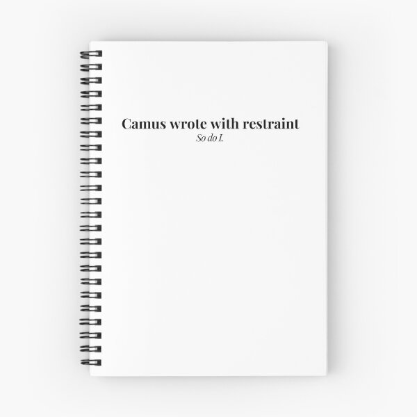 Item preview, Camus Wrote with Restraint – So Do I designed and sold by PKDWriterMerch.
