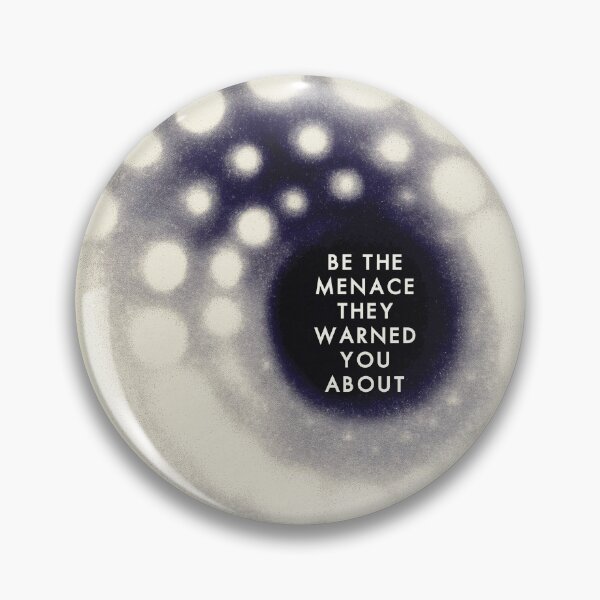 Item preview, Be the menace they warned you about designed and sold by natashacoulis.