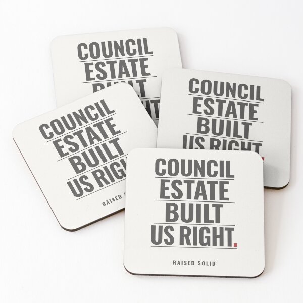 Item preview, Council Estate Built Us Right designed and sold by sirglennbo.