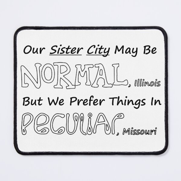 Item preview, Nothing Normal about Peculiar designed and sold by ArtOfLoveBots.