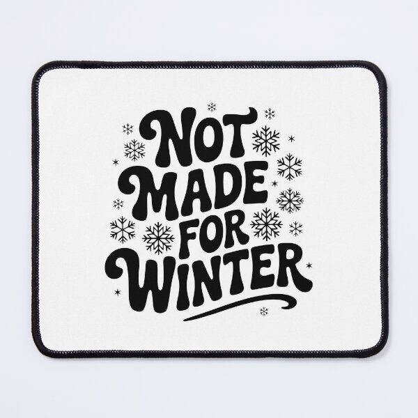 Item preview, Not Made for Winter  designed and sold by jkrphoto.