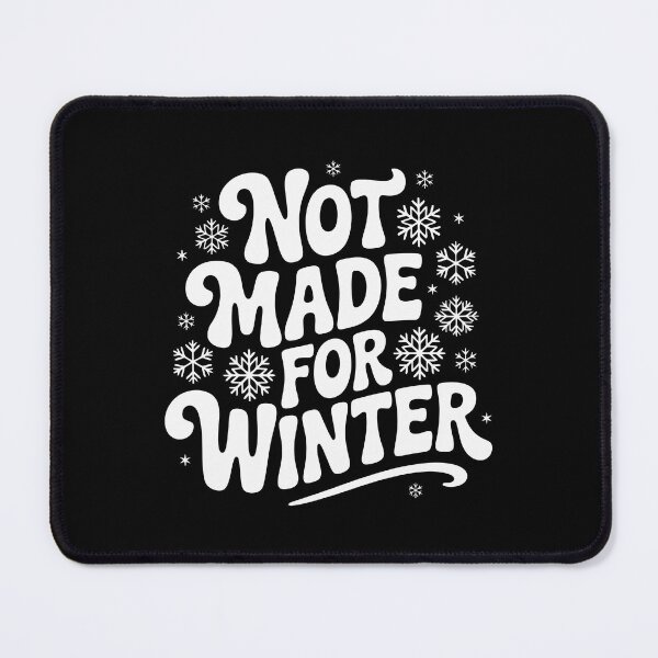 Item preview, Not Made for Winter  designed and sold by jkrphoto.
